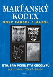 Marťanský kodex (Nové záběry z Marsu. Utajená poselství geoglyfů) - kniha z kategorie Záhady a paranormální jevy