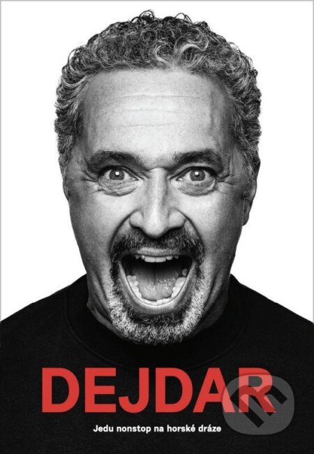 Martin Dejdar (Jedu nonstop na horské dráze)