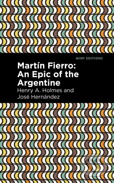Martn Fierro (An Epic of the Argentine)