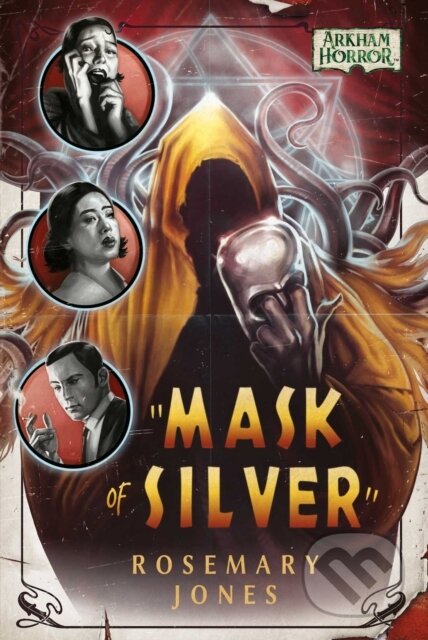 Mask of Silver (An Arkham Horror Novel)