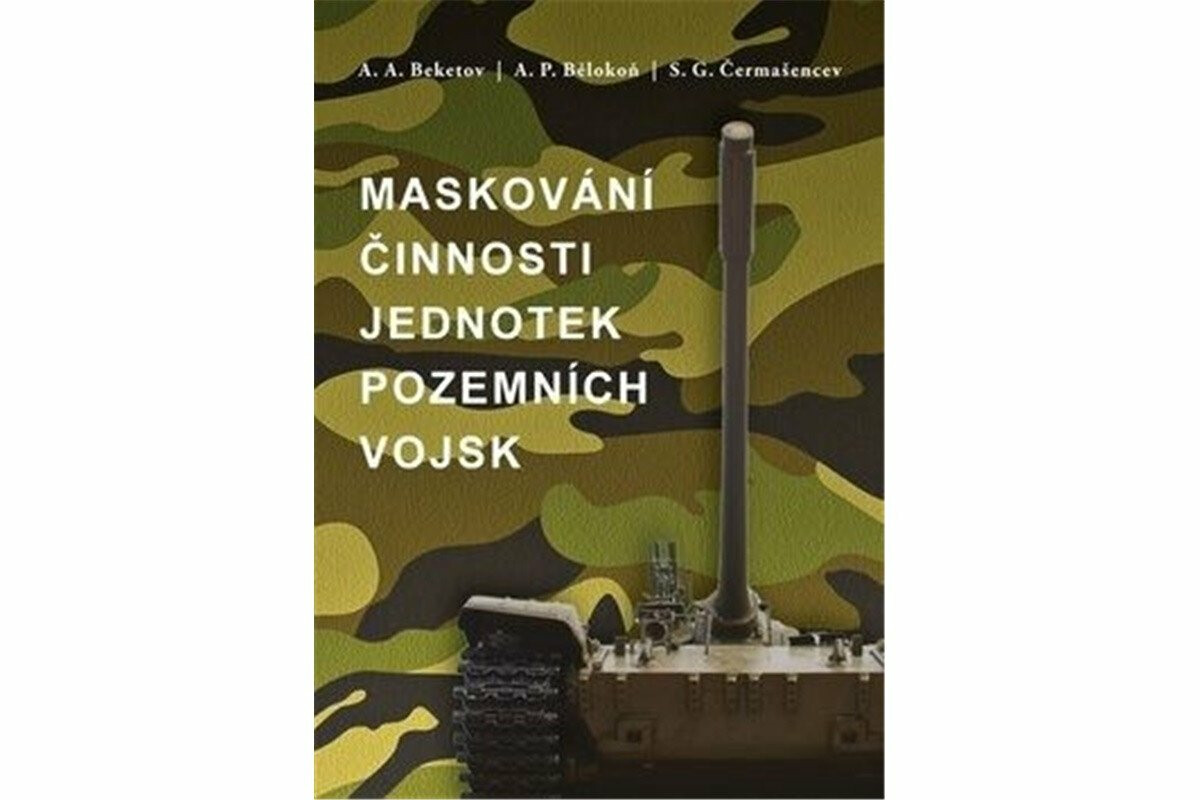 Maskování činnosti jednotek pozemních vojsk - Beketov, Bělokoň, Čermašencev