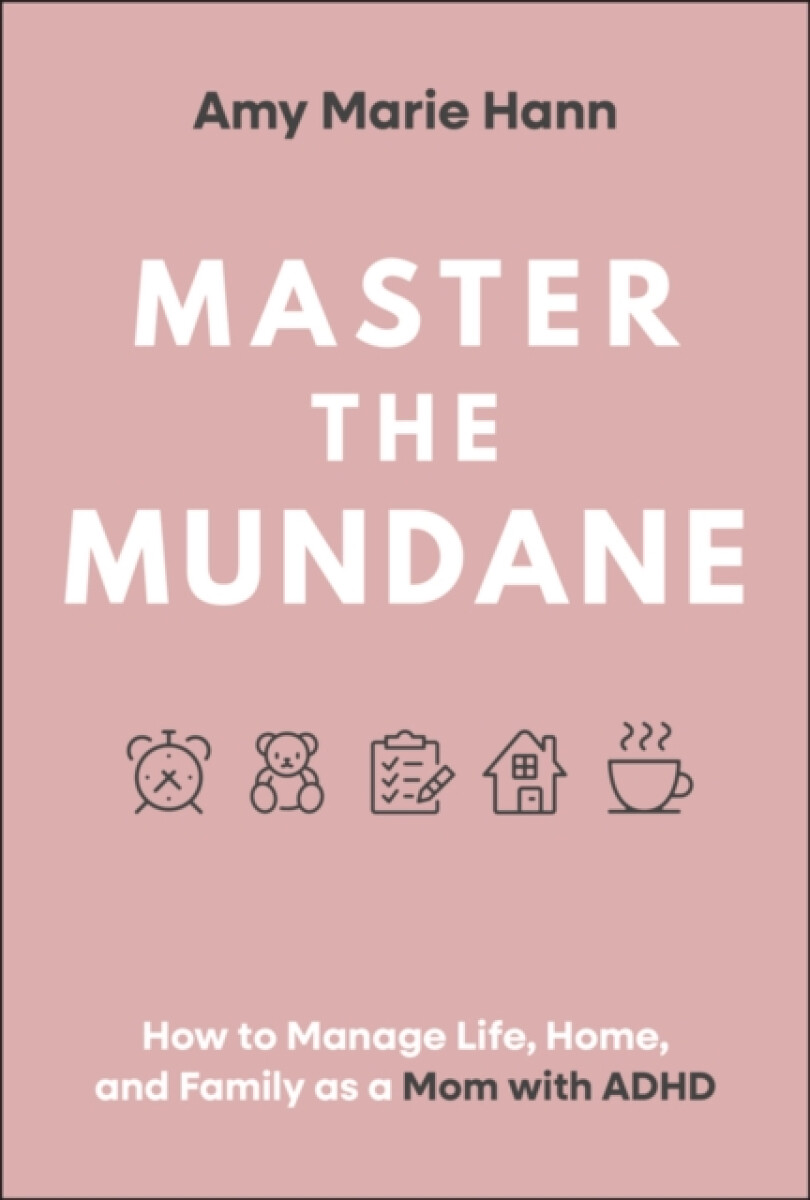 Master the Mundane
