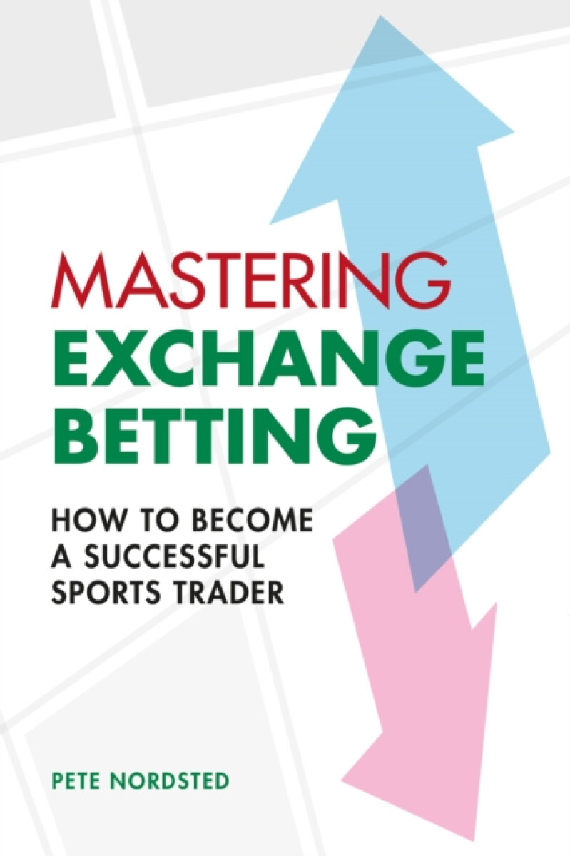 Mastering Exchange Betting