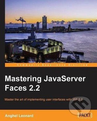 Mastering JavaServer Faces 2.2