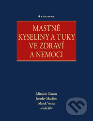 Mastné kyseliny a tuky ve zdraví a nemoci