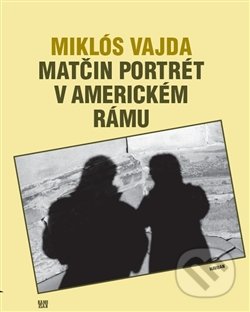 Matčin portrét v americkém rámu
