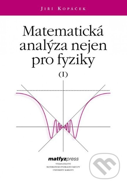 Matematická analýza nejen pro fyziky I.