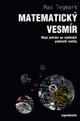 Matematický vesmír (Moje pátrání po nejhlubší podstatě reality) - kniha z kategorie Přírodní vědy a technika