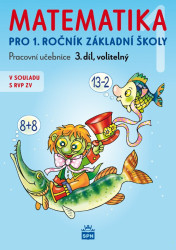 Matematika 1 pro 1. ročník základní školy (Pracovní učebnice 3. díl, volitelný) - kniha z kategorie Základní školy