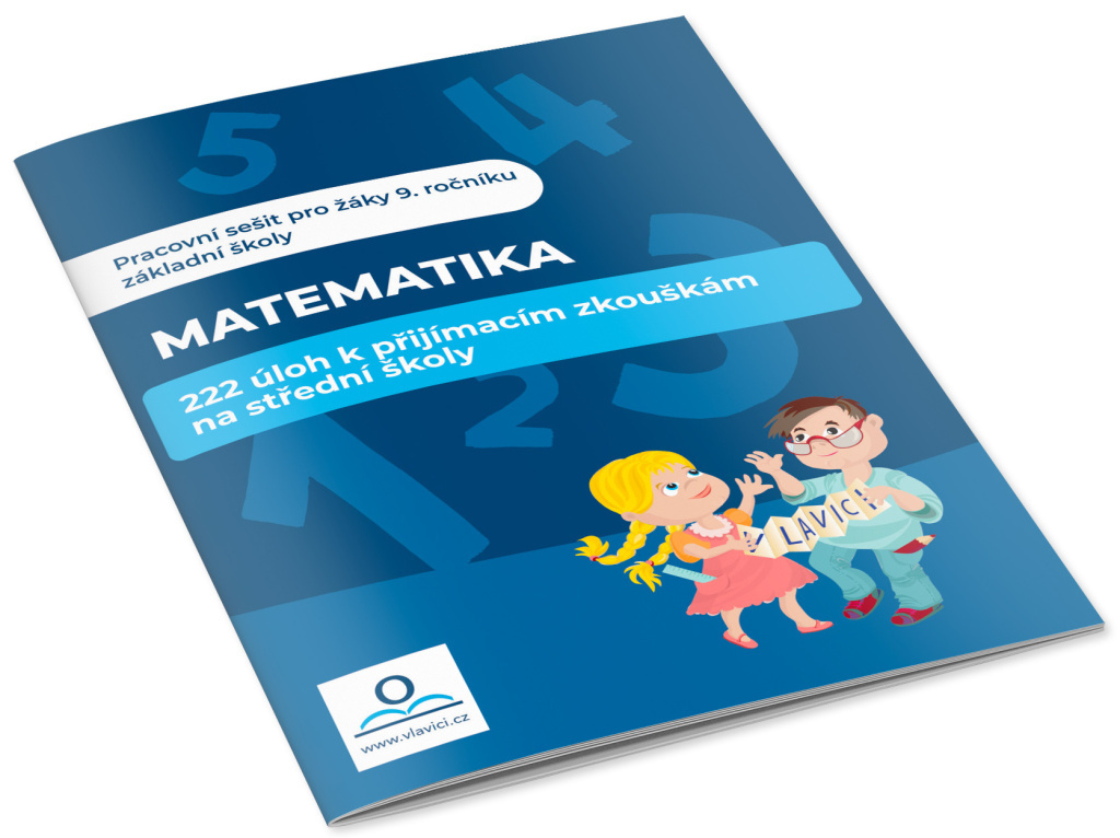 Matematika 222 úloh k přijímacím zkouškám na střední školu