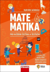 Matematika 6 pro každého šesťáka a šesťačku (hybridní učebnice) - kniha z kategorie 2. stupeň