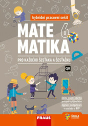 Matematika 6 pro každého šesťáka a šesťačku (hybridní pracovní sešit) - kniha z kategorie 2. stupeň