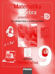 Matematika 9 Algebra Pracovní sešit (Pro základní školy a víceletá gymnázia s přílohou Přehled učiva) - kniha z kategorie 2. stupeň