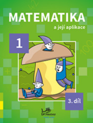 Matematika a její aplikace 1/3 - kniha z kategorie Matematika