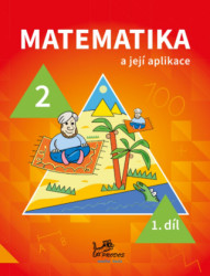 Matematika a její aplikace pro 2. ročník 1. díl