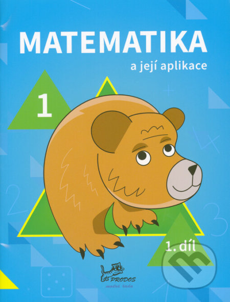 Matematika a její aplikace pro 1. ročník 1.díl