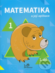 Matematika a její aplikace pro 1. ročník 1.díl