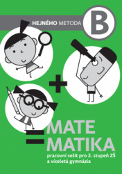 Matematika B - Pracovní sešit pro 2. stupeň ZŠ a víceletá gymnázia