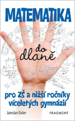 Matematika do dlaně pro ZŠ (a nižší roč. vícelet. gymnázií) - kniha z kategorie 2. stupeň