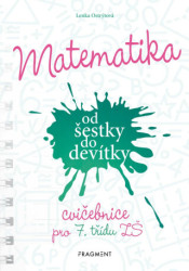 Matematika od šestky do devítky (Cvičebnice pro 7. třídu ZŠ) - kniha z kategorie 2. stupeň