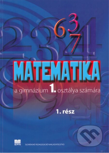 Matematika pre 1. ročník gymnázií s VJM, 1. časť