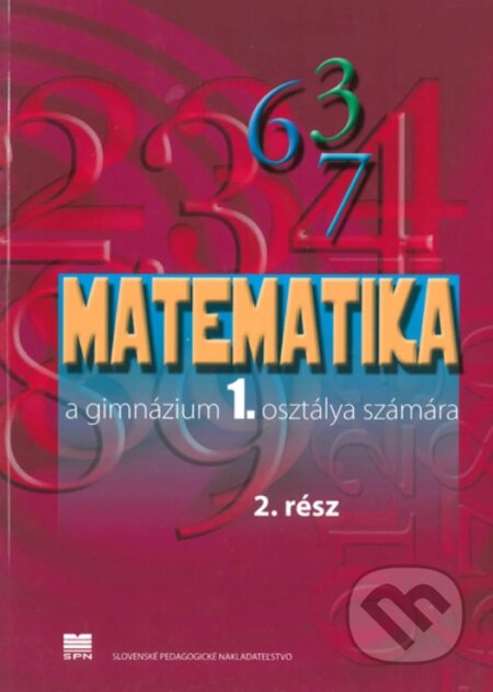 Matematika pre 1. ročník gymnázií s VJM, 2. časť