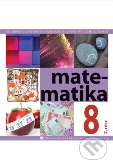 Matematika pre 8. ročnik ZŠ a 3. roč. gymnázia s osemročným štúdiom s VJM