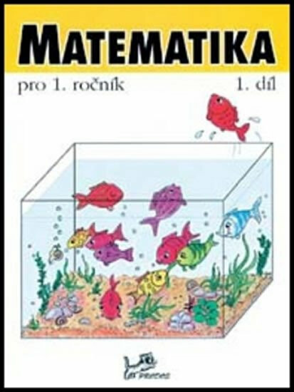Matematika pro 1. ročník - 1.díl - Hana Mikulenková, kolektiv autorů