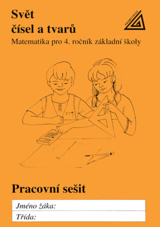 Matematika pro 4. roč. ZŠ PS Svět čísel a tvarů - pracovní sešit