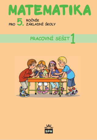 Matematika pro 5. r. ZŠ, pracovní sešit (1. díl)