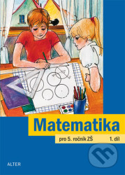 Matematika pro 5. ročník ZŠ (1. díl)