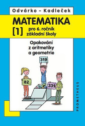 Matematika pro 6. ročník základní školy 1 (Opakování z aritmetiky a geometrie) - kniha z kategorie 2. stupeň