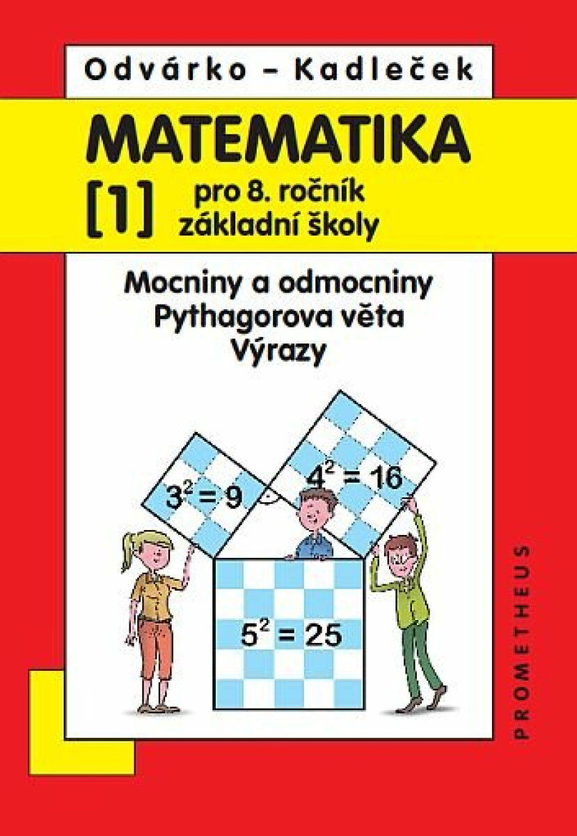 Matematika pro 8. ročník ZŠ, 1. díl – Mocniny a odmocniny; Pythagorova věta; výrazy