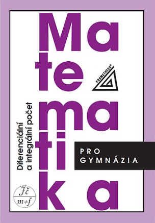 Matematika pro gymnázia - Diferenciální a integrální počet