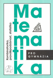 Matematika pro gymnázia (Kombinatorika, pravděpodobnost, statistika) - kniha z kategorie Gymnázia