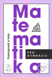 Matematika pro gymnázia (Posloupnosti a řady)