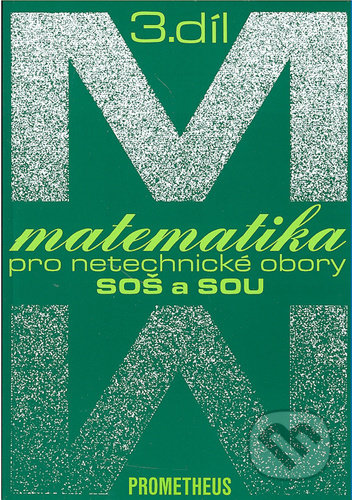 Matematika pro netechnické obory SOŠ a SOU 3.díl