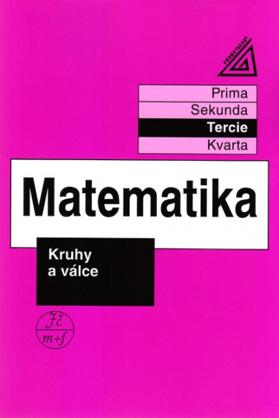 Matematika pro nižší třídy víceletých gymnázií - Kruhy a válce (tercie) - Jiří Herman