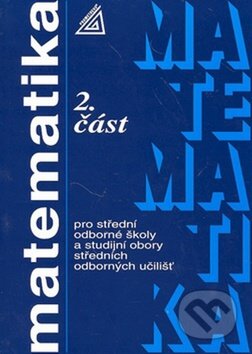 Matematika pro SOŠ a studijní obory SOU - 2. část