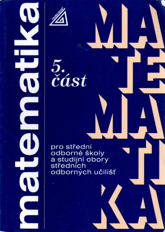 Matematika pro SOŠ a studijní obory SOU, 5. část - Jana Kolouchová