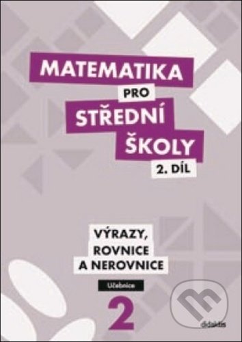 Matematika pro střední školy 2.díl (Učebnice