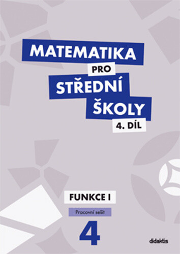 Matematika pro střední školy 4.díl (Pracovní sešit) - kniha z kategorie Gymnázia