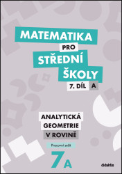 Matematika pro střední školy 7.díl A Pracovní sešit