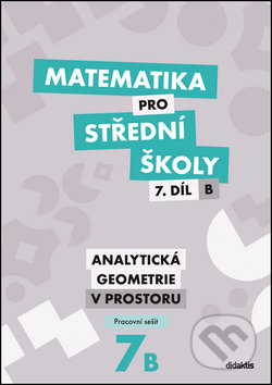 Matematika pro střední školy 7.díl B