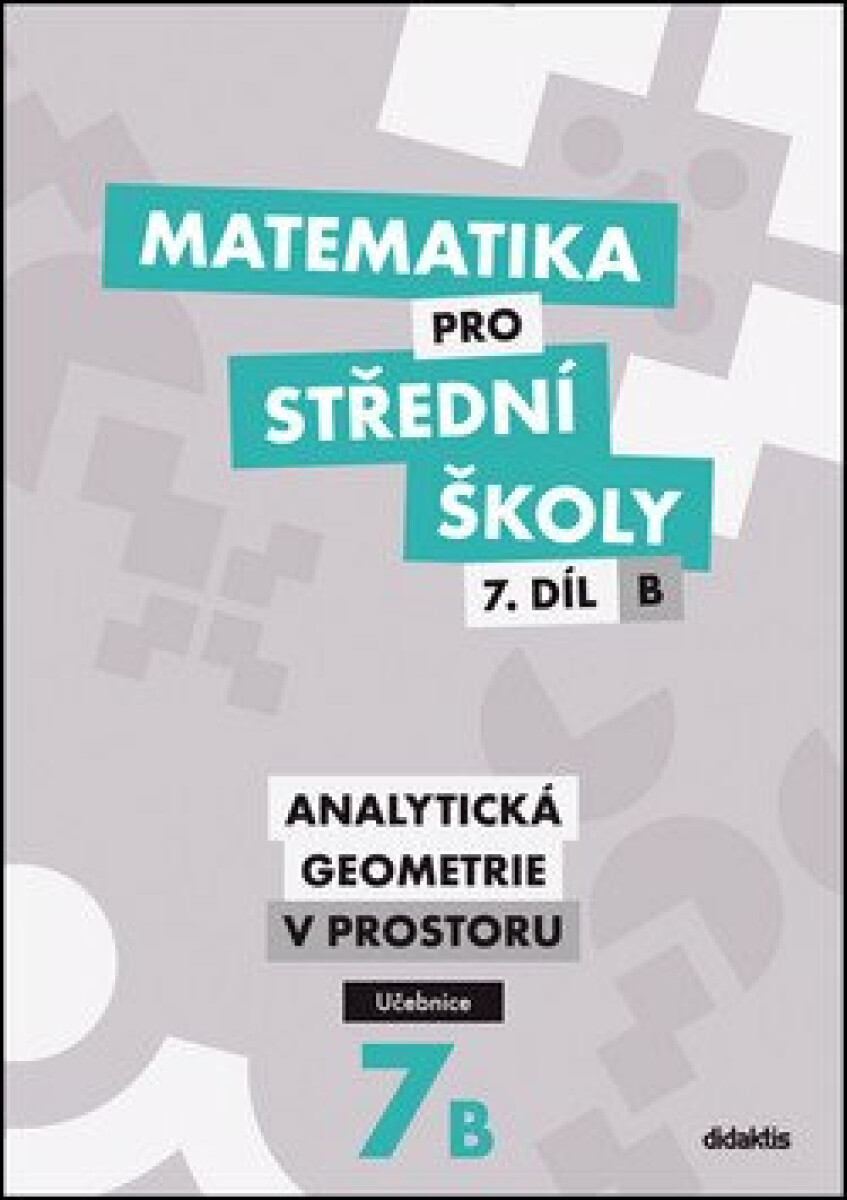 Matematika pro střední školy 7.díl B Učebnice - Jan Vondra