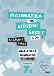 Matematika pro střední školy 7.díl Zkrácená verze
