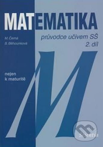 Matematika - Průvodce učivem SŠ, 2. díl