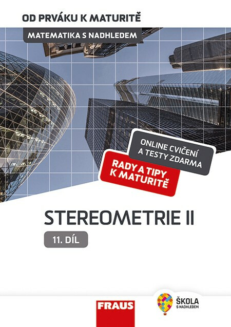 Matematika s nadhledem od prváku k maturitě 11. - Stereometrie II - Eva Pomykalová