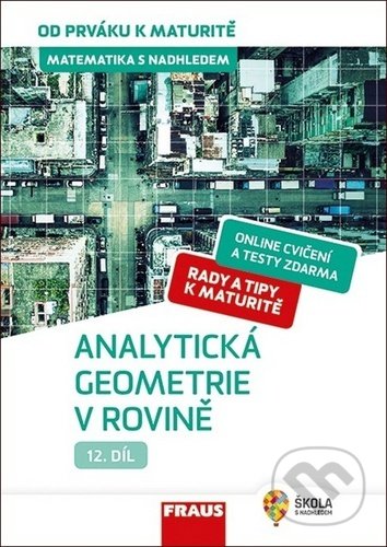Matematika s nadhledem od prváku k maturitě 12