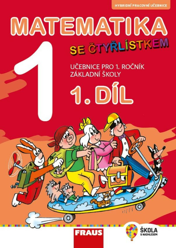 Matematika se Čtyřlístkem 1/1 pro ZŠ - Hybridní učebnice - Jitka Halasová, Marie Kozlová, Šárka Pěchoučková, Jana Tomšíková